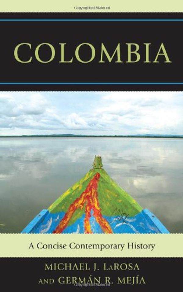 Cover Art for 9781442209350, Colombia by Michael J. LaRosa