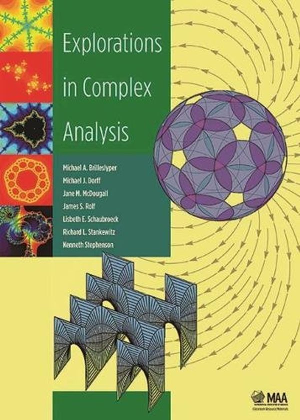Cover Art for 9780883857786, Explorations in Complex Analysis (Classroom Resource Materials) by Michael A. Brilleslyper