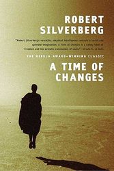 Cover Art for 9780765322319, A Time of Changes by Robert Silverberg