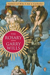 Cover Art for 9780143037972, The Rosary by Garry Wills