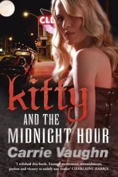 Cover Art for 9780575082434, Kitty and the Midnight Hour by Carrie Vaughn