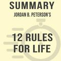 Cover Art for 9781388046323, Summary: Jordan B. Peterson's 12 Rules for Life: An Antidote to Chaos by Sarah Fields
