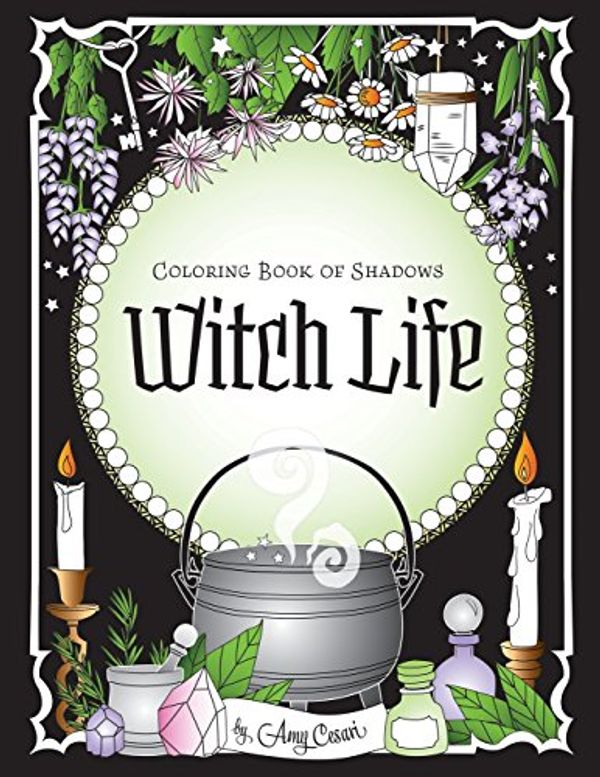 Cover Art for 9781719185769, Coloring Book of Shadows: Witch Life by Amy Cesari