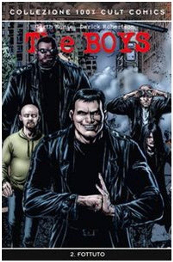 Cover Art for 9788863461602, Fottuto. The boys vol. 2 by Garth Ennis, Darick Robertson