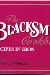 Cover Art for 9780939415007, The Blacksmith's Cookbook: Recipes in Iron by Francis Whitaker