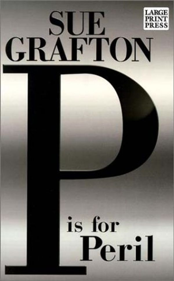 Cover Art for 9781410400079, P Is for Peril (Wheeler Large Print Press (large print paper)) by Sue Grafton