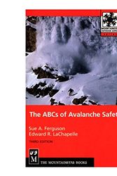 Cover Art for 9780898861037, A. B. C. of Avalanche Safety by Edward R. LaChapelle