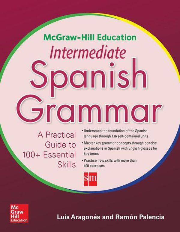 Cover Art for 9780071840682, McGraw-Hill Education Intermediate Spanish Grammar by Luis Aragones, Ramon Palencia