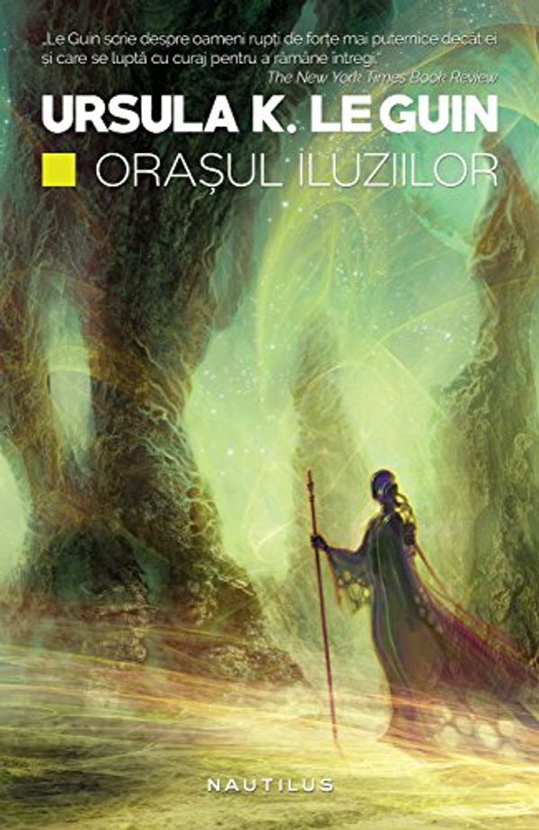 Cover Art for 9786067584837, Orasul iluziilor by Le Guin, Ursula K.