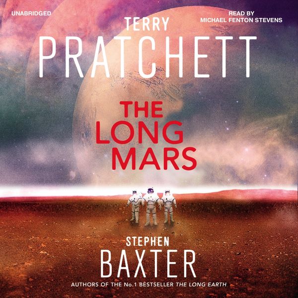 Cover Art for 9781448171507, The Long Mars by Stephen Baxter, Terry Pratchett, Michael Fenton Stevens