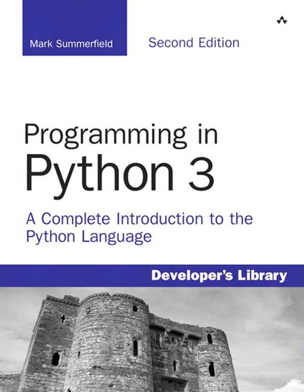 Cover Art for 9780321701022, Programming in Python 3 Programming in Python 3 by Mark Summerfield