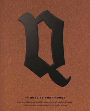 Cover Art for 9781787134485, Quality Chop House by Will Lander, Shaun Searley, Dan Morgenthau