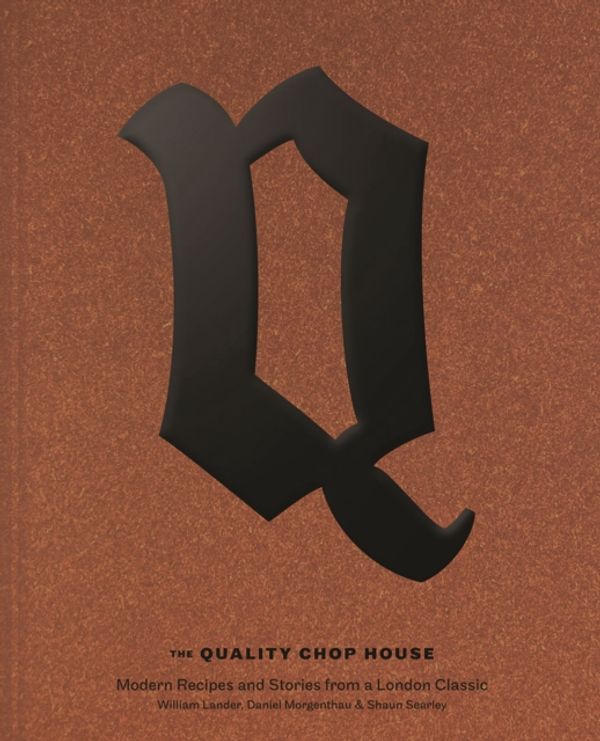 Cover Art for 9781787134485, Quality Chop House by Will Lander, Shaun Searley, Dan Morgenthau