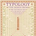 Cover Art for 9780811823081, Typology: Type Design from the Victorian Era to the Digital Age by Steven Heller, Louise Fili