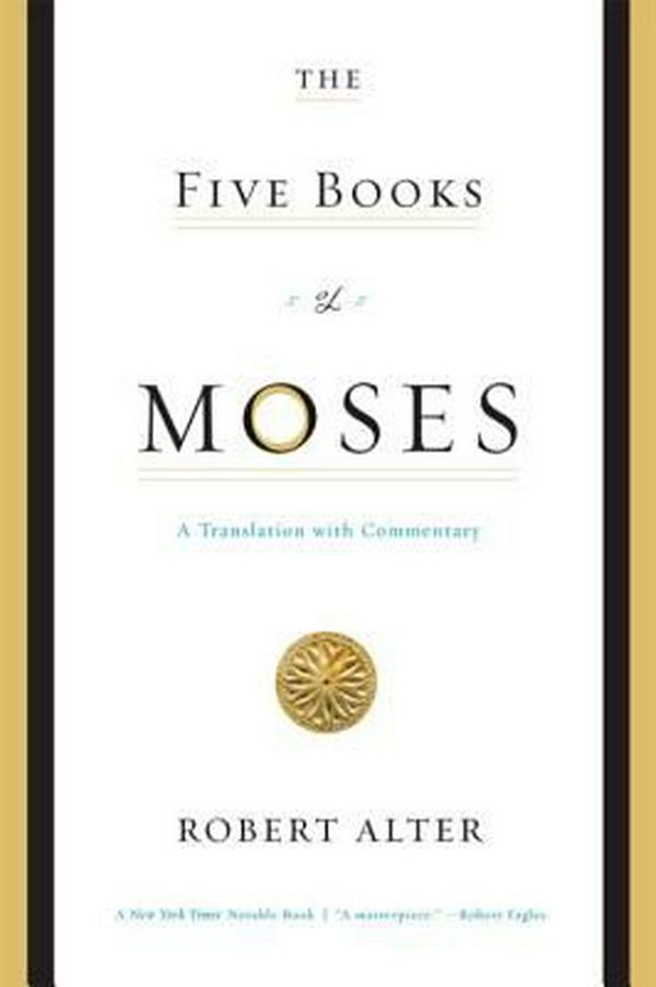 Cover Art for 9780393333930, The Five Books of Moses: A Translation with Commentary by Robert Alter