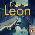 Cover Art for 9781529152357, Give Unto Others by Donna Leon