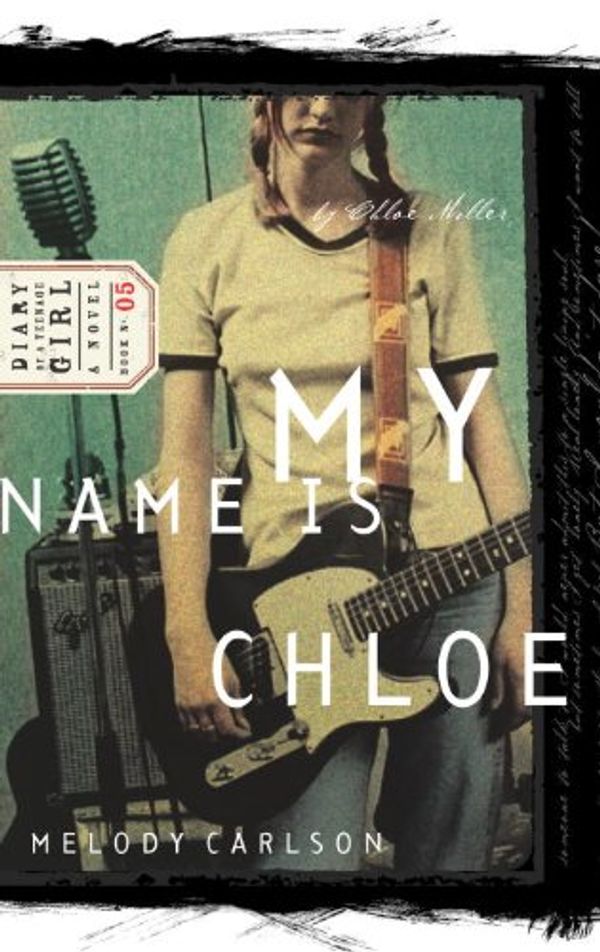 Cover Art for 9780613874168, My Name Is Chloe by Melody Carlson