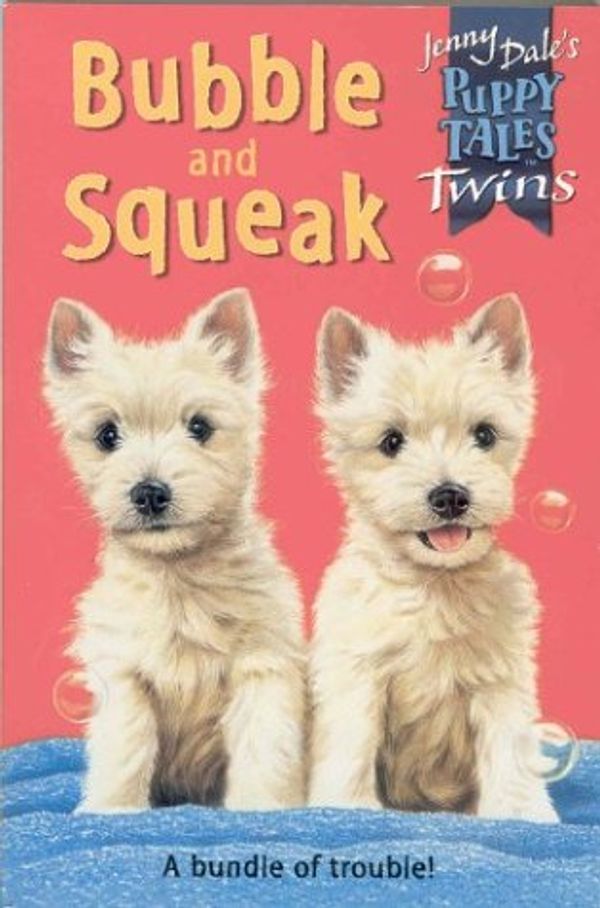 Cover Art for 9780330483698, Twins: Bubble and Squeak (Jenny Dale's Puppy Tales) by Jenny Dale