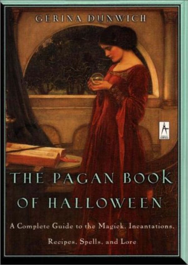 Cover Art for 9780140196160, The Pagan Book of Halloween: A Complete Guide to the Magick, Incantations, Recipes, Spells, and Lore by Dunwich, Gerina
