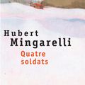 Cover Art for 9782021006230, Quatre Soldats by Hubert Mingarelli