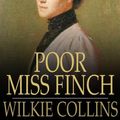Cover Art for 9781775458579, Poor Miss Finch by Wilkie Collins