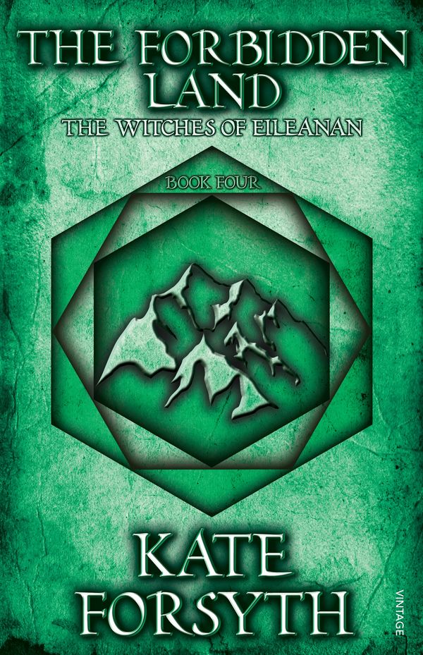 Cover Art for 9781742744896, The Witches of Eileanan 4: The Forbidden Land by Kate Forsyth