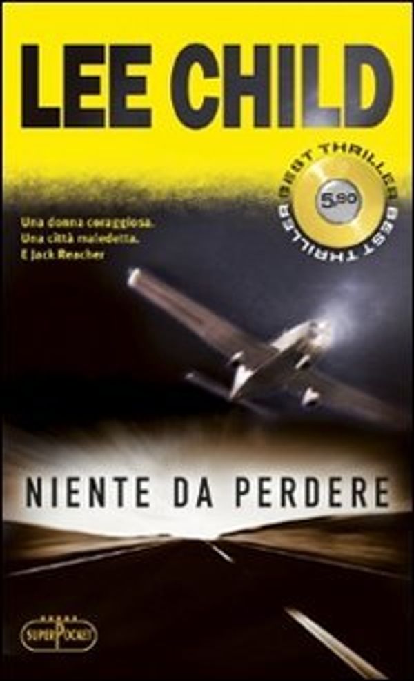 Cover Art for 9788846210944, Niente da perdere by Lee Child