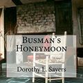 Cover Art for 9781981417865, Busman's Honeymoon by Dorothy L. Sayers