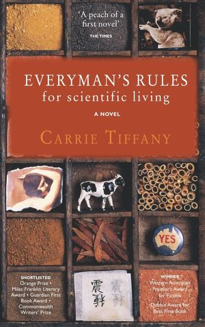 Cover Art for 9780330421911, Everyman's Rules for Scientific Living by Carrie Tiffany