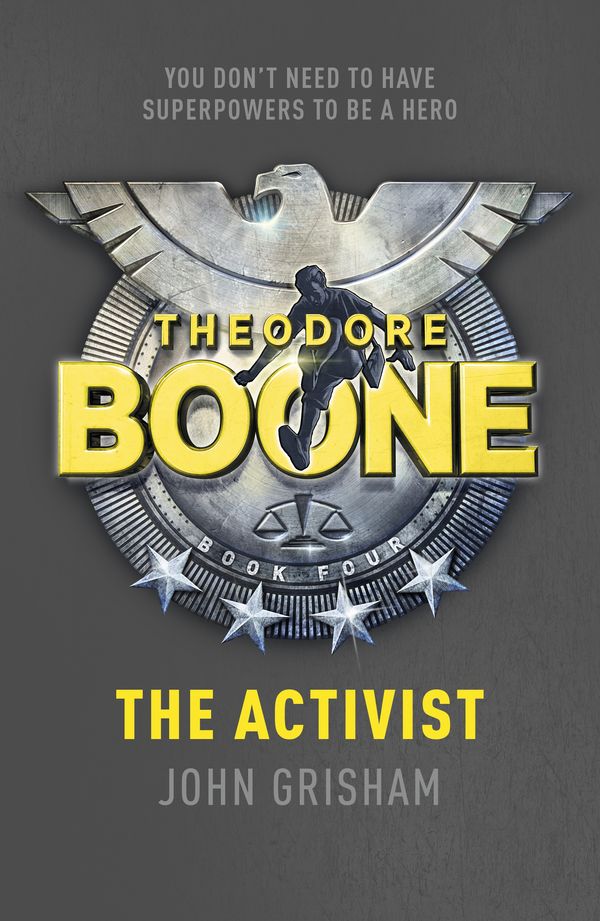 Cover Art for 9781444728958, Theodore Boone: The Activist: Theodore Boone 4 by John Grisham