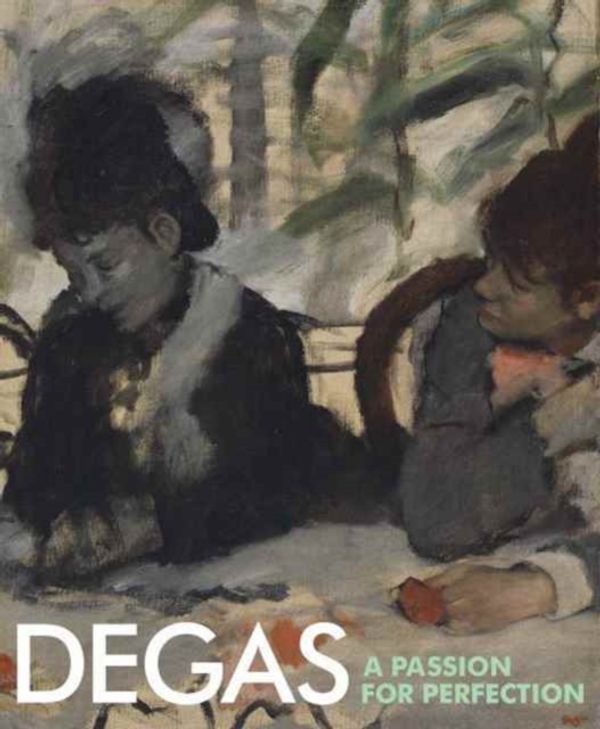 Cover Art for 9780300228236, Degas: A Passion for Perfection by Jane Munro