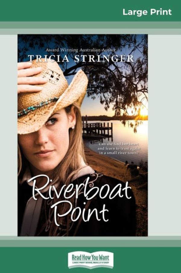 Cover Art for 9780369318077, Riverboat Point (16pt Large Print Edition) by Tricia Stringer