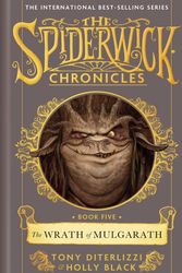 Cover Art for 9781471174988, The Spiderwick Chronicles: The Wrath of Mulgarath by Holly Black, Tony DiTerlizzi