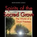 Cover Art for 9781782796855, Spirits of the Sacred Grove by Restall Orr, Emma