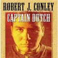 Cover Art for 9781587249594, Captain Dutch by Robert J Conley