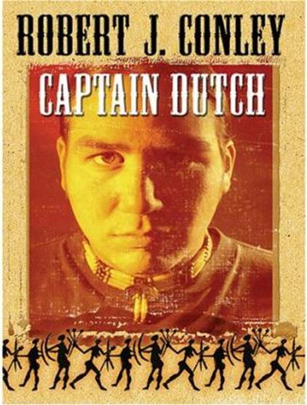 Cover Art for 9781587249594, Captain Dutch by Robert J Conley