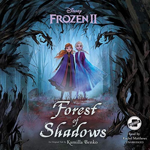 Cover Art for B081K9J2MJ, Frozen 2: Forest of Shadows by Kamilla Benko, Disney Press