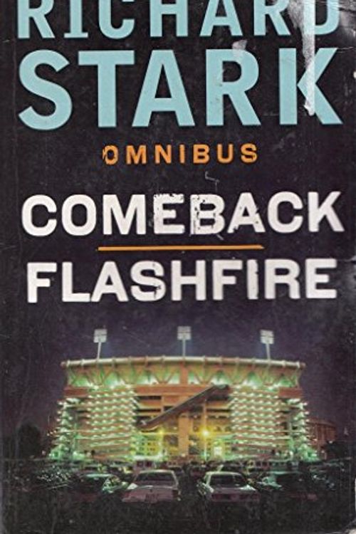 Cover Art for 9781849160971, Comeback and Flashfire by Richard Stark
