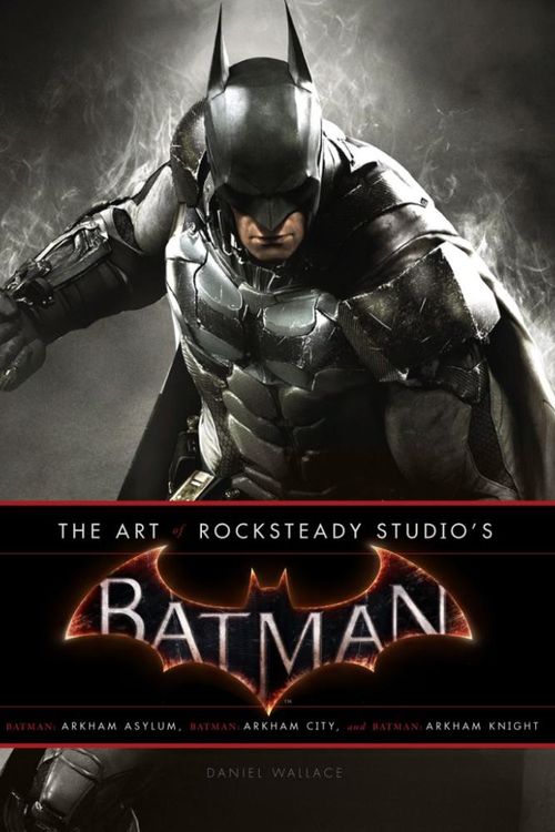 Cover Art for 9781419713859, The Art of Rocksteady's Batman: Arkham Asylum, Arkham City, & Arkham Knight by Daniel Wallace, Rocksteady Studios