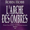 Cover Art for 9782756401416, L'Arche des ombres, Tome 2 : by Robin Hobb