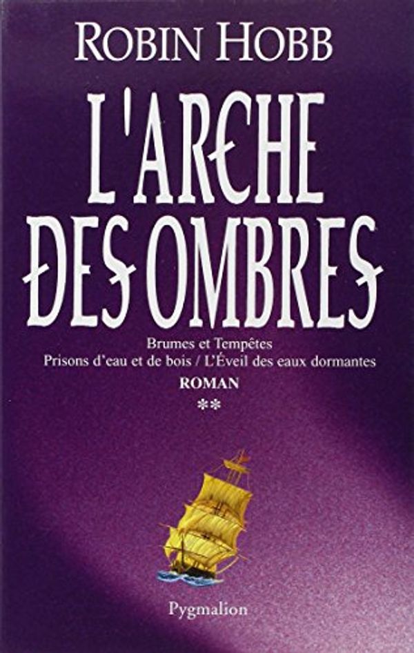 Cover Art for 9782756401416, L'Arche des ombres, Tome 2 : by Robin Hobb