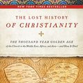 Cover Art for 9780061472800, The Lost History of Christianity by John Philip Jenkins