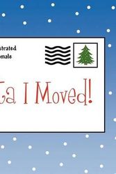 Cover Art for 9781462692415, Santa I Moved! by Denise L. Smale