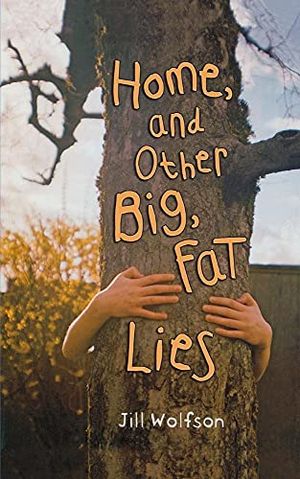 Cover Art for 9780805099386, Home, and Other Big, Fat Lies by Jill Wolfson