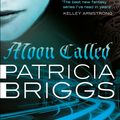 Cover Art for 9780356500584, Moon Called: Mercy Thompson book 1 by Patricia Briggs