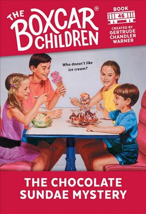 Cover Art for 9780807511459, The Chocolate Sundae Mystery by Gertrude Chandler Warner