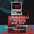 Cover Art for 9781701988552, Industrial Society and Its Future by Theodore John Kaczynski