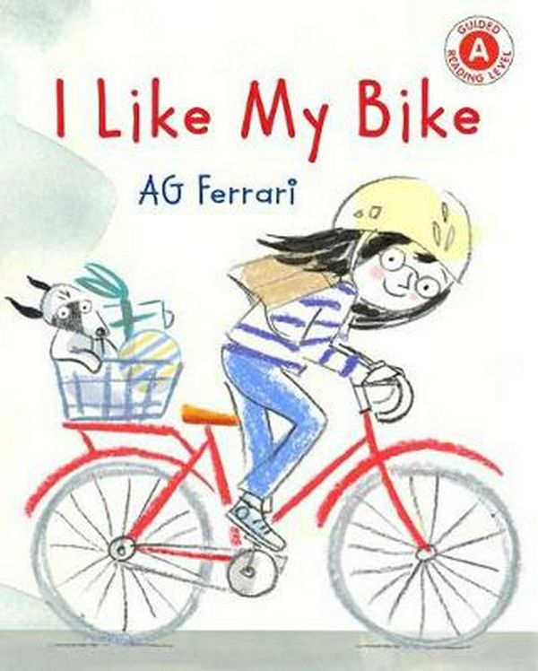 Cover Art for 9780823440979, I Like My Bike by AG FERRARI