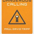 Cover Art for 9781433535826, Dangerous Calling by Paul David Tripp