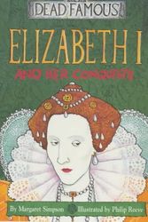 Cover Art for 9780439998239, Elizabeth I and Her Conquests  by Margaret Simpson